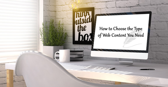 How to Choose the Type of Web Content You Need