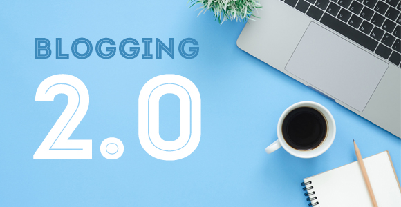 Blogging 2.0