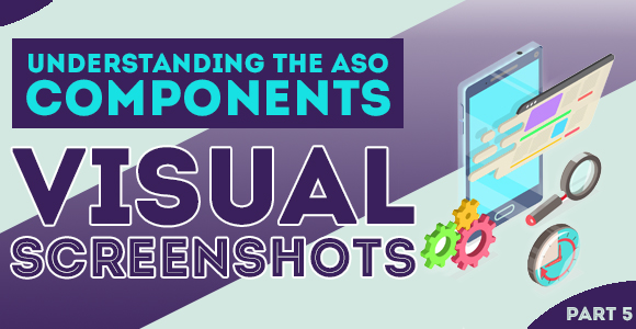 Understanding the ASO Components – Visual Screenshots