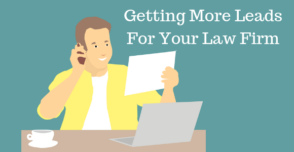 Getting More Leads For Your Law Firm