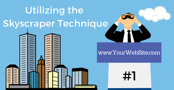 Utilizing the Skyscraper Technique For Your Blogs and Website