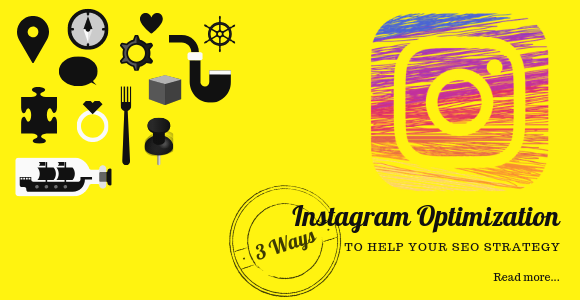 Instagram Optimization Is Here to Help Your SEO Strategy