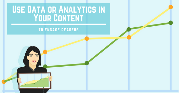 A Quick Guide on Why You Should Be Using Data or Analytics in Your Content