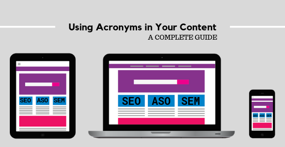 A Complete Guide to Using Acronyms in Your Content