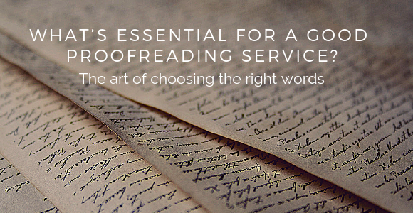 What’s Essential for a Good Proofreading Service?