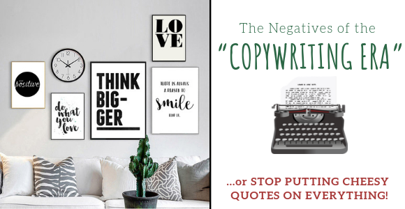 The Negatives of the “Copywriting Era”