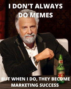 the most interesting man in the world does memes