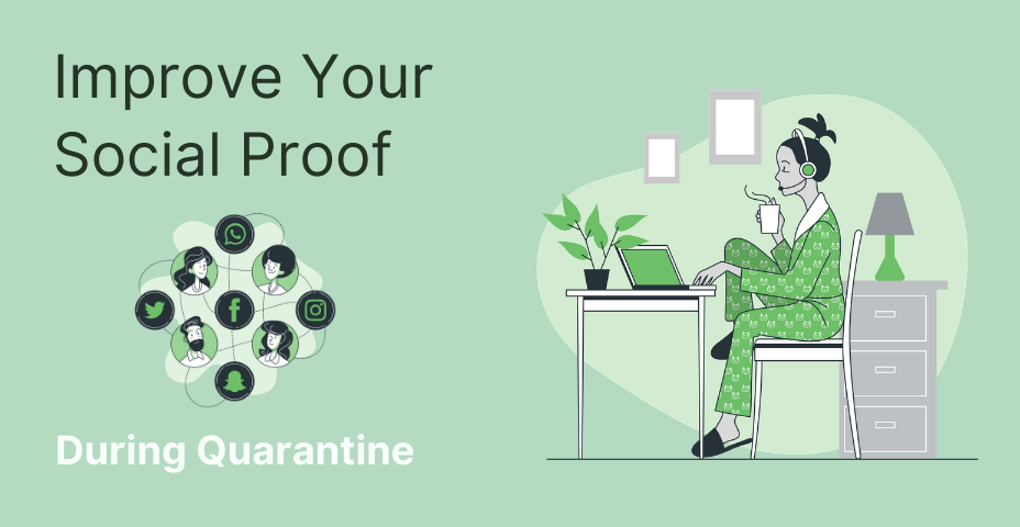 Improve Your Social Proof During Quarantine