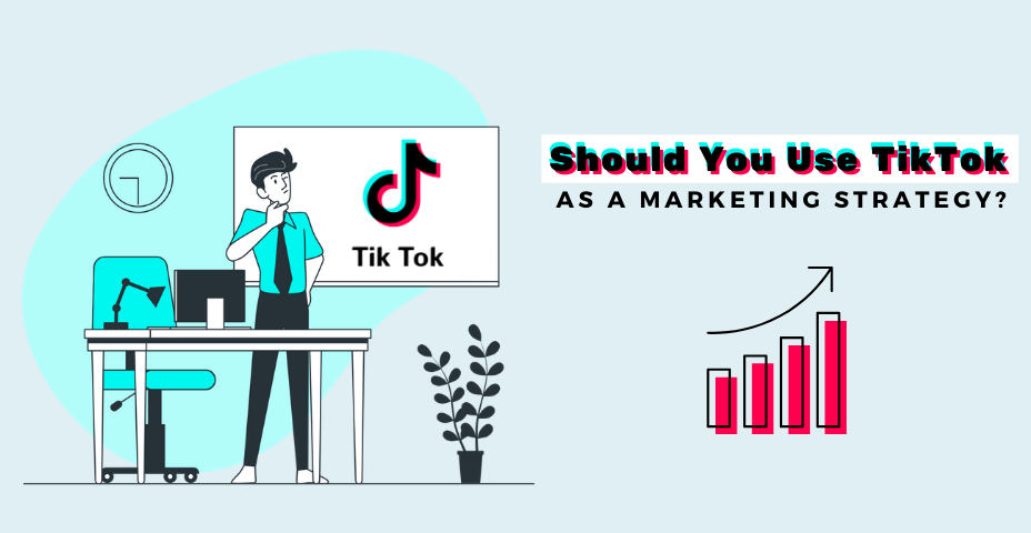 Should Your Business Use TikTok as a Marketing Strategy? - 411Writers