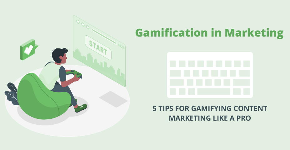 Gamification in Marketing & How to Use It in Your Content Strategy